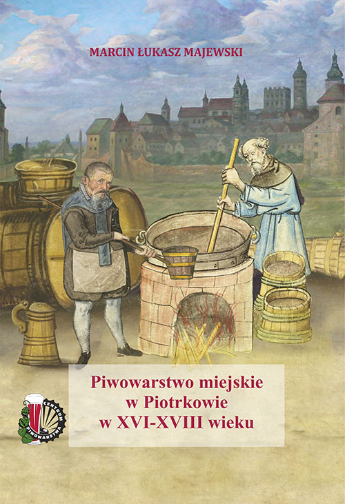 Piwowarstwo miejskie w Piotrkowie w XVI-XVIII wieku, Marcin Majewski