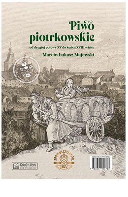 Piwo piotrkowskie od drugiej połowy XV do końca XVIII wieku, Marcin Majewski